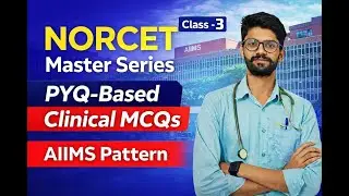 NORCET Master Series | PYQ-Based Clinical MCQs | AIIMS Pattern#NORECT#SNO#NIRMALSIR#CRE#ANS#NS#CNO