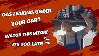 Gas Leaking Under Your Car? Watch This Before It's Too Late!