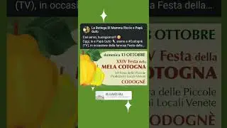 13 ottobre 2024 Festa Mela Cotogna a Codogn&egrave; (TV)