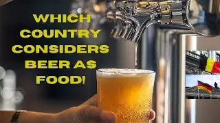 I Visited Countries That Classify Beer As Food