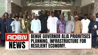 Benue Governor Alia Prioritises Planning, Infrastructure For Resilient Economy