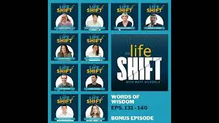 Words of Wisdom: Guests Share Advice to Their Pre-Life Shift Selves