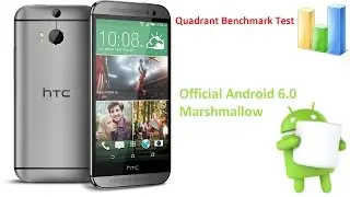 HTC One (M8) - Official Android 6.0 Marshmallow - Quadrant Benchmark Test