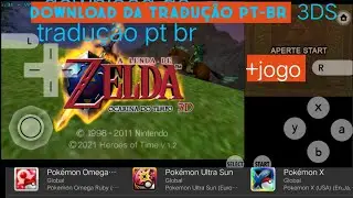 como traduzir Zelda The  Ocarina of Time 3DS em pt br emu citra android