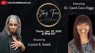 Story Time Podcast Presents &ldquo; The Dr. Carol Coco Diggs Story!&rdquo;