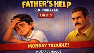 Father’s Help Unit 1 | Explanation & Question Answer | R.K. Narayan | Class 10 English