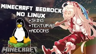 Jogue Minecraft Bedrock no LINUX! Tutorial atualizado e com várias dicas!