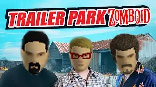 Trailer park boys in project zomboid?
