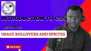 16.5 -  Image Rollovers and Sprites