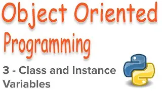 Object Oriented Programming in Python - 3 Class and Instance Variables