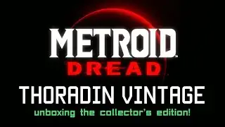 Metroid Dread Collector&rsquo;s Edition Unboxing!