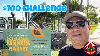 Uncovering The Best Of Wai Kai Farmers Market: $100 Challenge For Delicious Ono Grinds And Makeke