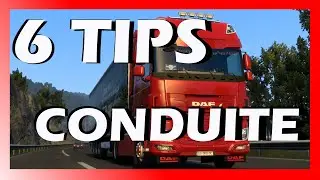 6 TIPS Pour Am&eacute;liorer Votre Conduite Dans ETS2!