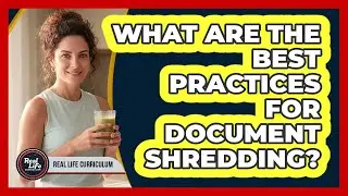 What Are The Best Practices For Document Shredding?