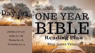 Day 103 of 365 Bible Reading Plan | KJV Holy Bible Audio - Calm and Soothing Male Voice Narration