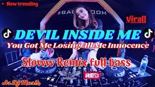 DJ DEVIL INSIDE ME VIRALL TIKTOK REMIX FULL BASS SLOWW