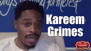 ACTOR KAREEM GRIMES - EXCLUSIVE INTERVIEW!!!