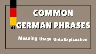 Lesson 4-Common German Phrases for Beginners (A1) | German with English & Urdu Meaning