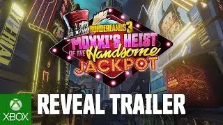 Borderlands 3 &ndash; Moxxi's Heist of the Handsome Jackpot Official Reveal Trailer | Xbox One