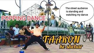 TAARON KE SHEHAR MAIN - POPPING DANCE CHOREOGRAPHY BY POP SOURAV