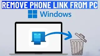 How to Uninstall or Remove Phone Link App From Windows 10 or 11