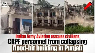 Indian Army Aviation rescues civilians, CRPF personnel from collapsing flood-hit building in Punjab