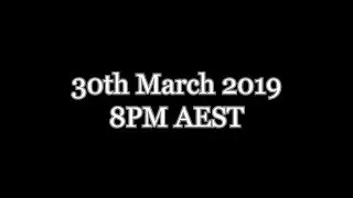 Next Twitch Stream is on 30th March 2019 8PM AEST