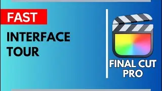 Final Cut Pro Interface Tour in Under 60 Seconds!