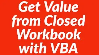 Получить значение из закрытой рабочей книги с помощью VBA