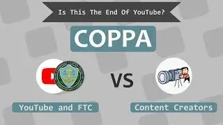 What Exactly is COPPA Policy? and is the The End Of YouTube? Find Out ( Updated Video )