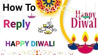 🎉 Happy Diwali Reply Ideas 2025 | Perfect Reply for WhatsApp & Instagram  , Diwali Reply in English