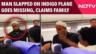 Indigo News | Man Slapped By Co-Passenger On IndiGo Flight Goes Missing, Claims Family