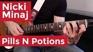 Nicki Minaj - Pills N Potions (Guitar Chords & Lesson) by Shawn Parrotte