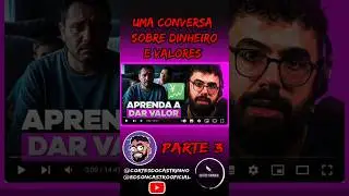 Edson Castro - Uma CONVERSA sobre DINHEIRO e VALORES Parte 3 #Dinheiro @cortesdocastrinho