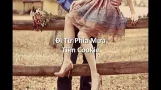 Đi từ ph&iacute;a mưa - Ti&ecirc;n Cookie (Girl lyrics)