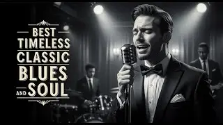 Blues & Soul Love Songs | Ballads for the Heart Style Eric Clapton, Billy Gibbons