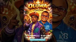 Dj Chazzomilio Ft Dj KB Simba ____OLUWA Singeli Version