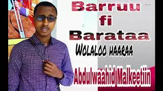 Barruu fi Barataa walaloo haarawa Afaan Oromoo/Abdulwaahid Malkee Waayyuu