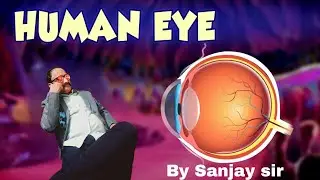 Class-10th/Physics/Human Eyes And The Colourful World/Chapter-11th/By Sanjay sir
