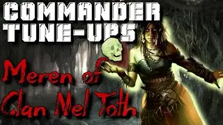 Commander Tune-Ups #5: Meren of Clan Nel Toth