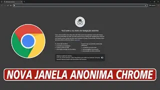 Como Abrir NOVA JANELA ANÔNIMA no Navegador Google Chrome