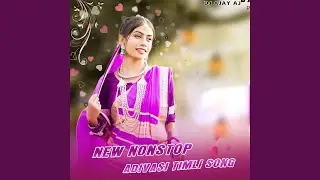 New Nonstop Adivasi Timli Song