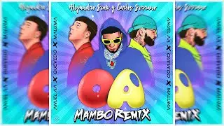 Anuel AA, Quevedo, Maluma - OA [Mambo Remix] Alejandro Seok & Carlos Serrano