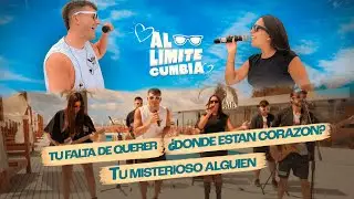 Tu Falta de Querer + Dónde Están Corazón + Tu Misterioso Alguien | Enganchado Cumbia – Al Límite