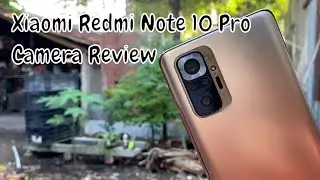 Xiaomi Redmi Note 10 PRO Camera Test | 4K,1080P 60FPS,Steady,Macro Video,Vlog, Clone,Night, Slow-Mo
