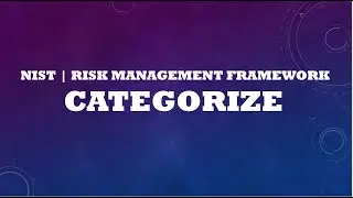 NIST Risk Management Frame (RMF)/Categorize Information System - RMF Step 2