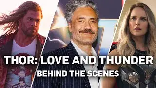 Thor: Love and Thunder - Behind the Scenes