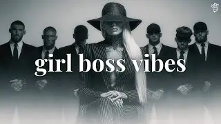 Everyone is OBSE$$ED with you ~ Girl boss vibes - Women energy playlist