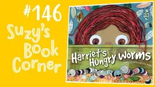 Harriet's Hungry Worms - Suzy's Book Corner