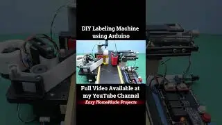 DIY Labeling Machine #arduino #bottlelabeling  #bottlelabelingmachine #machine #arduinoproject